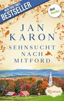 Jan Karon Sehnsucht nach Mitford: Die Mitford-Saga - Band 4: 