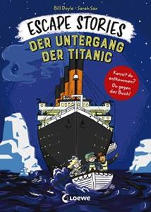 Loewe / Loewe Verlag Escape Stories - Der Untergang der Titanic