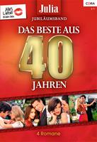 Carole Mortimer/ Lynne Graham/ Sarah Morgan/ Anne Mather Julia Jubiläum 02:Das Beste aus 40 Jahren 