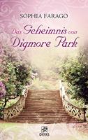 Sophia Farago Das Geheimnis von Digmore Park:Liebesroman aus dem England der Regency Zeit 