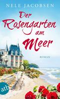 Nele Jacobsen Der Rosengarten am Meer:Roman 