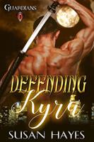 Susan Hayes Defending Kyra (Guardians #1): 