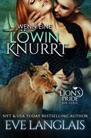 Eve Langlais Wenn eine Löwin Knurrt (Deutsche Lion's Pride #7): 