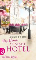 Anne Labus Das kleine Altstadthotel: 