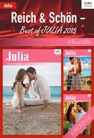 Julia James/ Lynn Raye Harris/ Tara Pammi Reich & Schön - Best of Julia 2015:eBundle 