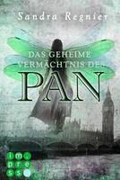 Sandra Regnier Die Pan-Trilogie 1: Das geheime Vermächtnis des Pan:Romantische Urban Fantasy die dich in die Welt der Elfen führt 