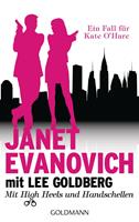 Janet Evanovich/ Lee Goldberg Mit High Heels und Handschellen:Ein Fall für Kate O'Hare 1 