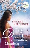 Bharti Kirchner Der Duft von süßen Mandeln:Roman 