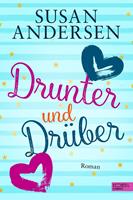 Susan Andersen Drunter und Drüber:Roman 