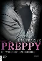 T. M. Frazier Preppy - Er wird dich zerstören: 