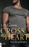 L. H. Cosway Cross my Heart - Von dir gefunden: 