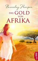 Beverley Harper Das Gold von Afrika: 