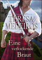 Teresa Medeiros Eine verlockende Braut (Herz in den Highlands #6): 