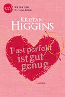 Kristan Higgins Fast perfekt ist gut genug: 