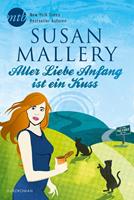Susan Mallery Aller Liebe Anfang ist ein Kuss:Novelle 