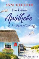 Anni Deckner Die kleine Apotheke in St. Peter-Ording:Ein Nordsee-Roman 