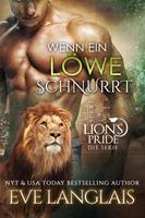 Eve Langlais Wenn ein Löwe Schnurrt (Deutsche Lion's Pride #1): 