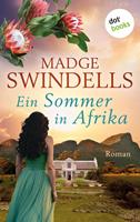 Madge Swindells Ein Sommer in Afrika:Roman 