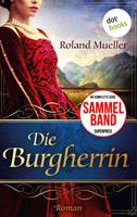 Roland Mueller Die Burgherrin:Der Clan des Greifen - die komplette erste Staffel in einem eBook 