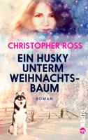 Christopher Ross Ein Husky unterm Weihnachtsbaum:Roman 