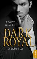 Tracy Wolff Dark Royal - Unberührbar: 