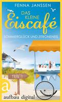 Fenna Janssen Das kleine Eiscafé - Teil 1:Sommerglück und Zitroneneis 