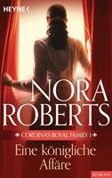 Nora Roberts Cordina's Royal Family 1. Eine königliche Affäre: 