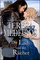 Teresa Medeiros Die Lady und der Rächer (Legenden der Liebe #1): 