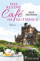 Julie Shackman Das kleine Café im Gutshaus: 