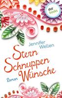 Jennifer Wellen Sternschnuppenwünsche:Roman 