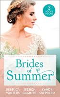 Rebecca Winters/ Jessica Gilmore/ Kandy Shepherd Brides Of Summer: The Billionaire Who Saw Her Beauty / Expecting the Earl's Baby / Conveniently Wed to the Greek: 
