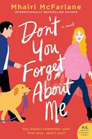 Mhairi McFarlane Don't You Forget About Me:A Novel 
