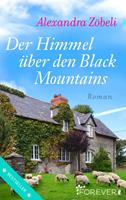 Alexandra Zöbeli Der Himmel über den Black Mountains:Roman 