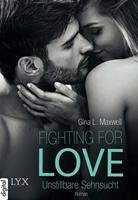 Gina L. Maxwell Fighting for Love 03. Unstillbare Sehnsucht: 