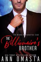 Ann Omasta The Billionaire's Brother (The Broke Billionaires Club #2): 