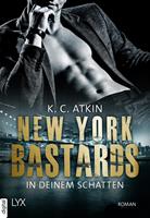 K. C. Atkin New York Bastards - In deinem Schatten: 