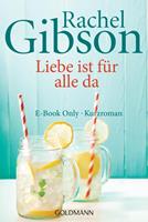 Rachel Gibson Liebe ist für alle da:E-Book Only Kurzroman 