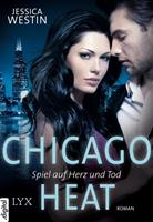 Jessica Westin Chicago Heat - Spiel auf Herz und Tod: 