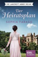 Sophia Farago Der Heiratsplan:Regency Roman 
