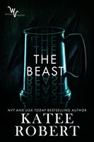 Katee Robert The Beast (Wicked Villains #4): 