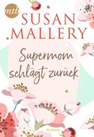 Susan Mallery Supermom schlägt zurück: 
