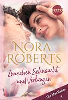 Nora Roberts Zwischen Sehnsucht und Verlangen: 