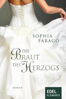 Sophia Farago Die Braut des Herzogs: 