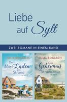 Julia Rogasch Liebe auf Sylt:Zwei Romane in einem Band 