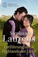 Stephanie Laurens Entführung in die Highlands der Liebe:Historischer Liebesroman 