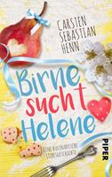 Carsten Sebastian Henn Birne sucht Helene:Eine kulinarische Liebesgeschichte 