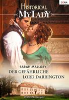 Sarah Mallory Historical My Lady. Der gefährliche Lord Darrington: 