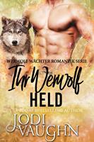 Jodi Vaughn Ihr Werwolf Held (Werwolf Wächter Romantik Serie #5): 