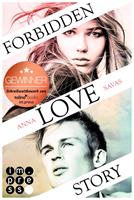 Anna Savas Forbidden Love Story. Weil ich dir begegnet bin:Liebesroman über verbotene Gefühle und heimliche Küsse 