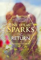 Nicholas Sparks The Return:The heart-wrenching new novel from the bestselling author of The Notebook 